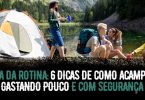 6 dicas para acampar gastando pouco